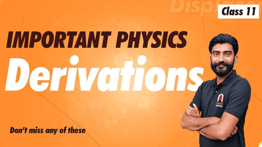 important physics derivations class 11